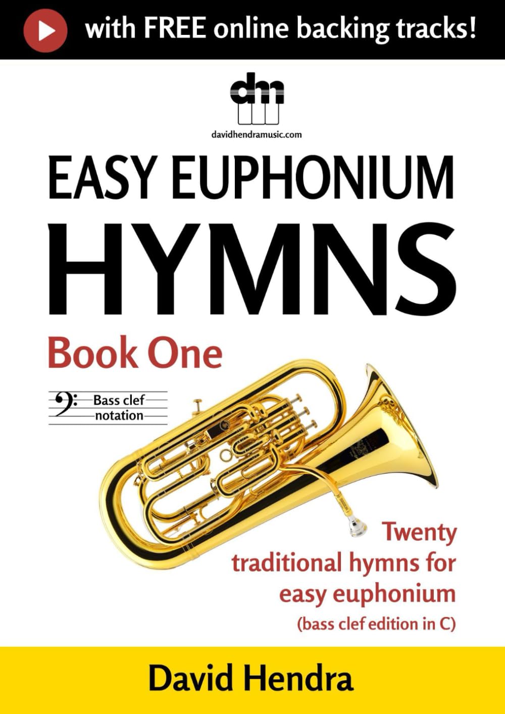 Easy Euphonium Hymns - Book One (bass clef): Twenty traditional hymns for easy euphonium (bass clef edition in C)