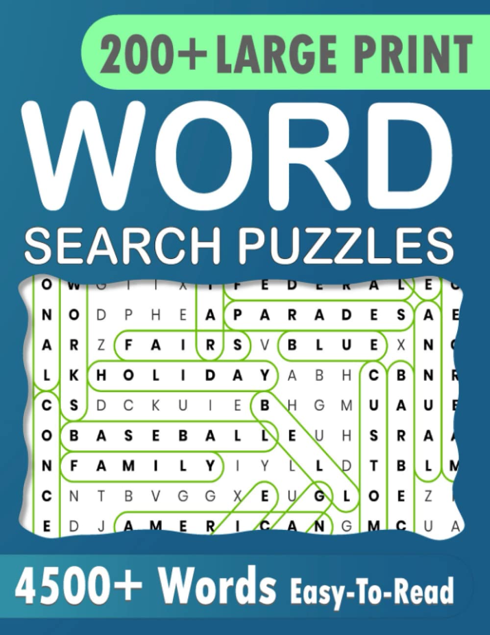 200+ Large Print Word Search Puzzles: 4500+ Words, Word Finds Book for Adults & Seniors, Font Size 32, Easy To Read, With Solutions (brain games for Adults & Seniors)