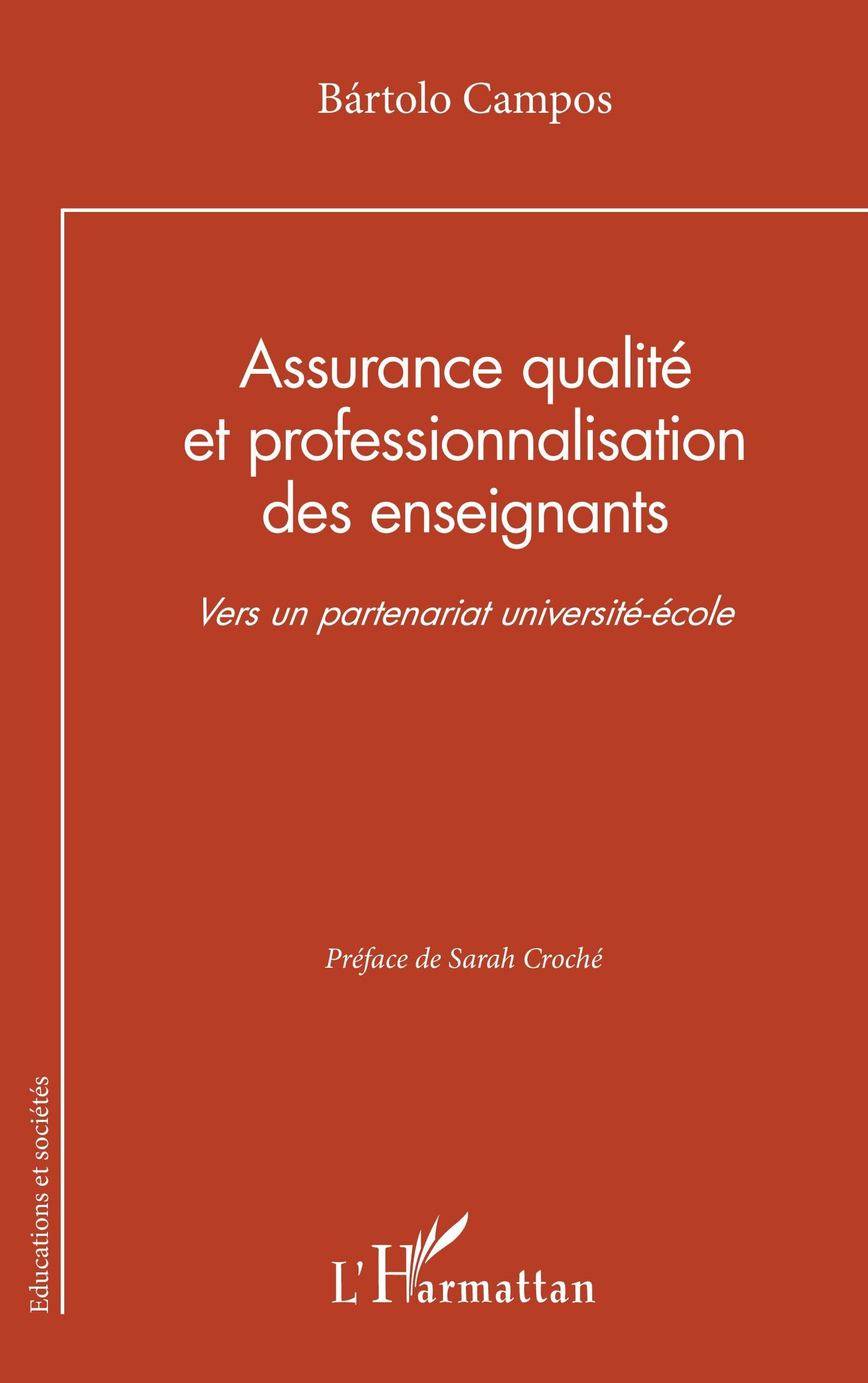 Assurance qualité et professionnalisation des enseignants: Vers un partenariat université-école (Éducations Et Sociétés)