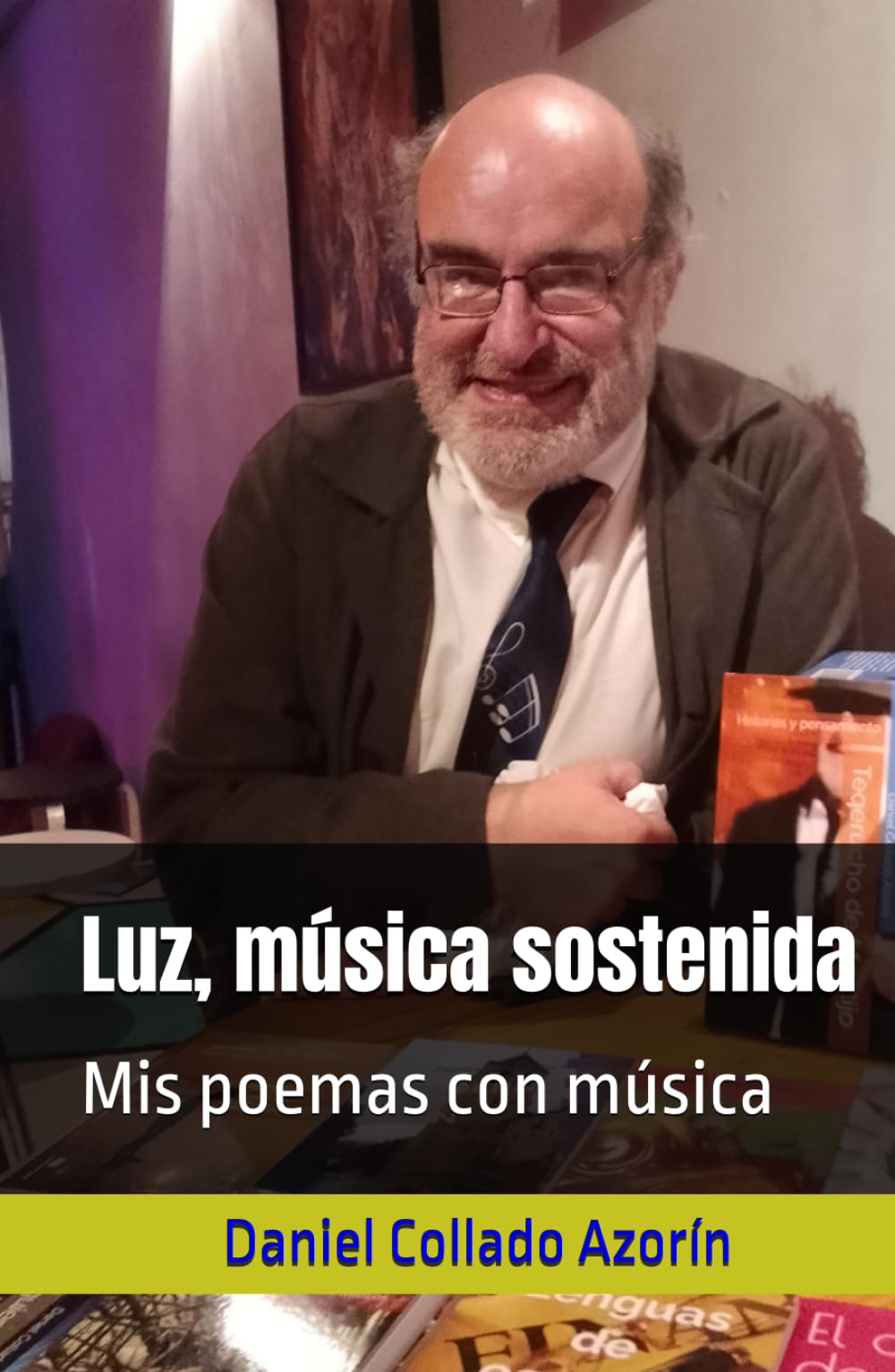 Luz, música sostenida: Mis poemas con música