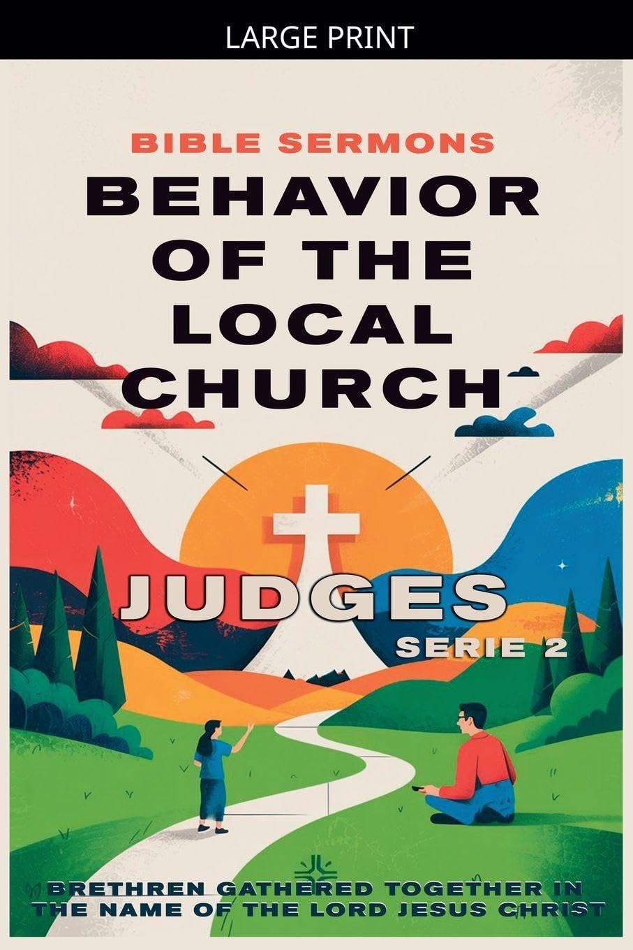 Behavior of the Local Church: Judges: 2 (Apostolic Doctrine)