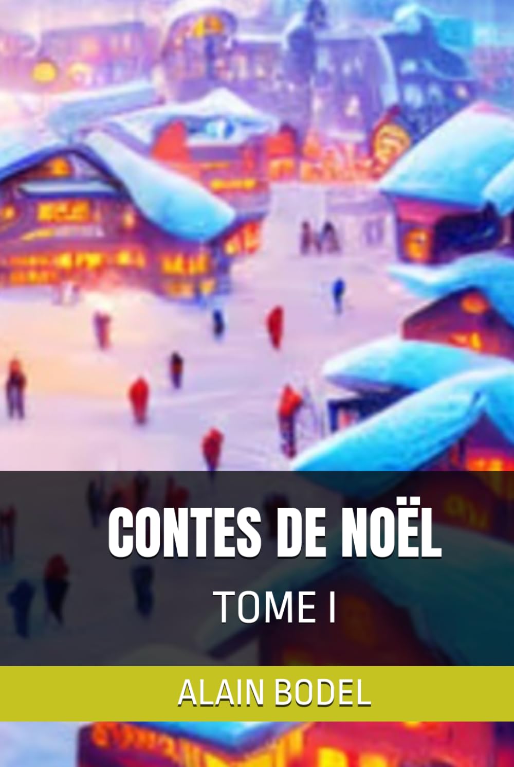 CONTES DE NOËL: TOME I