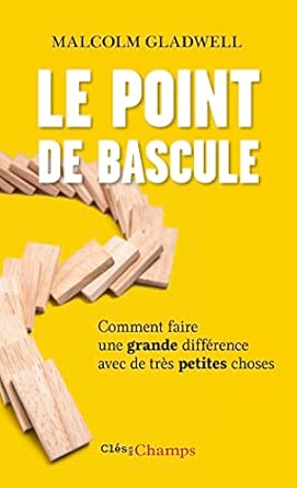 Le point de bascule : Comment faire une grande différence avec de très petites choses cover