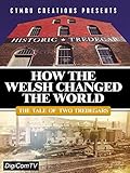 How The Welsh Changed The World - A Tale of Two Tredegars