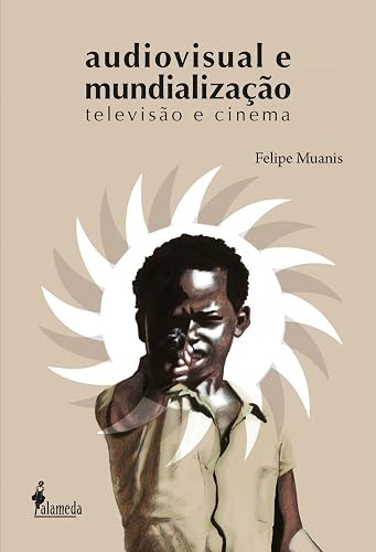 Audiovisual e Mundialização: Televisão e Cinema