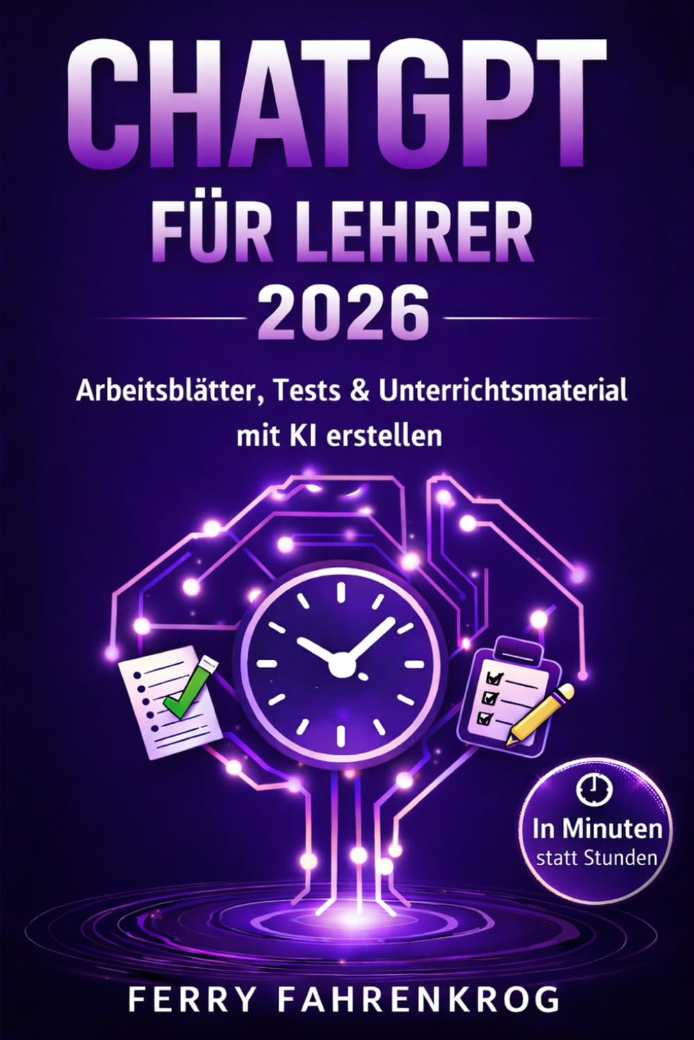 ChatGPT für Lehrer 2026: Arbeitsblätter, Tests & Unterrichtsmaterial mit KI erstellen