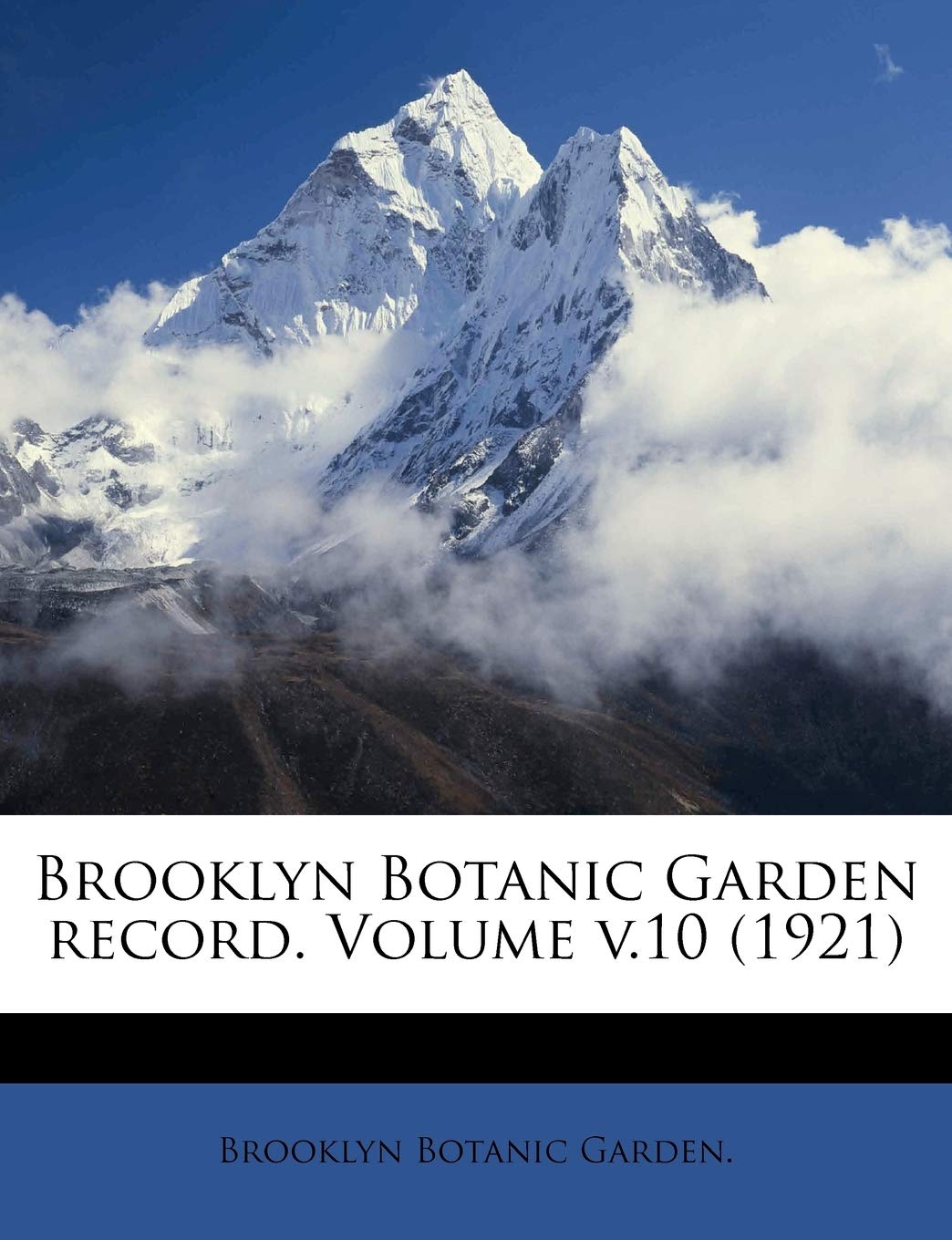 Brooklyn Botanic Garden Record. Volume V.10 (1921)