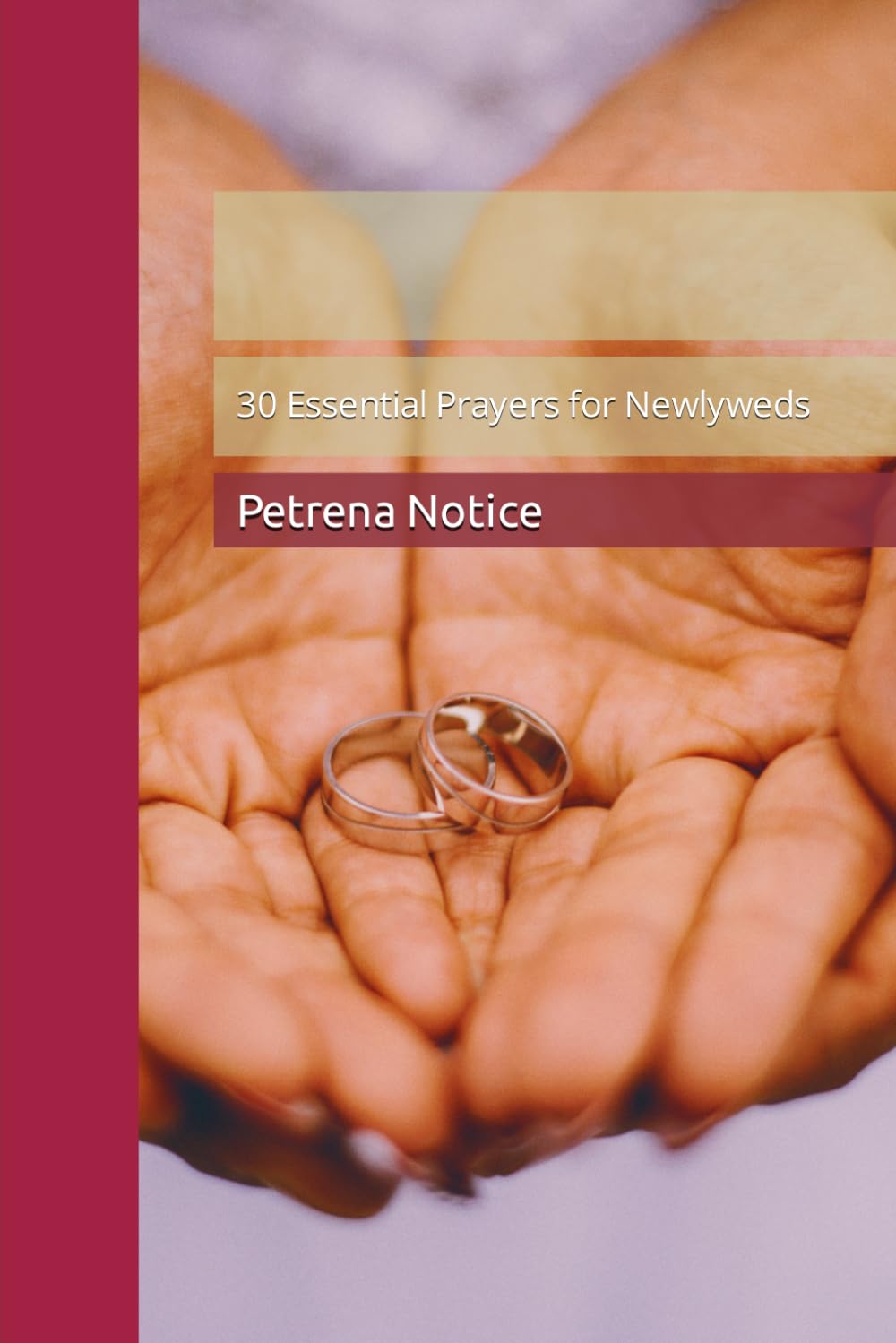 The Marriage Prayer Guide: 30 Essential Prayers for Newlyweds