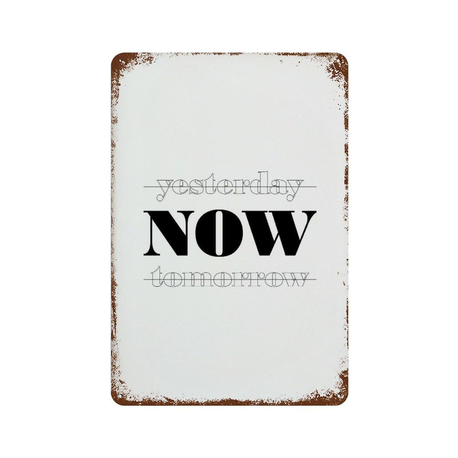 xiaoxiaoshen Inspirational 'now' Typography Minimalist Black And White Wall Decor Art Metal Tin Poster Modern Home Decor Art Home Bar Shop Decorations Vintage Sign 30x20cm