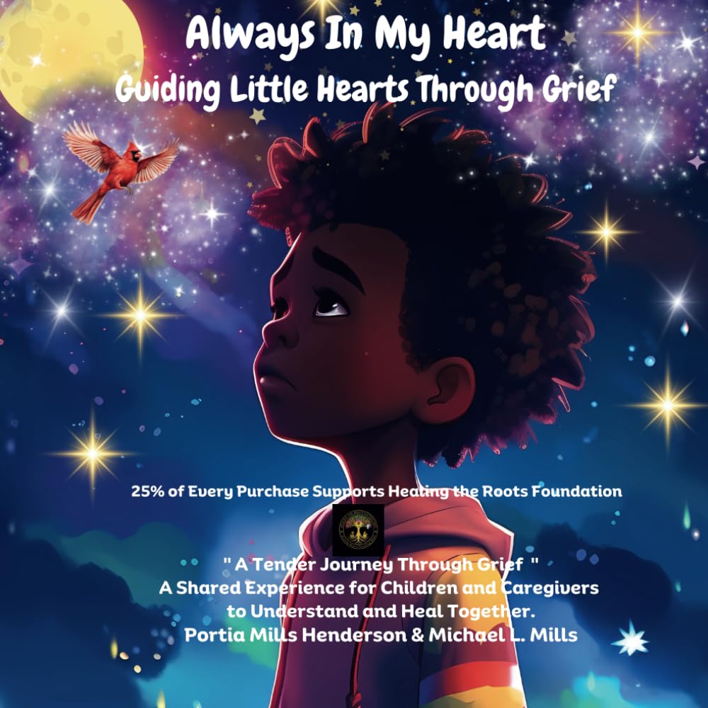 Always In My Heart: Guiding Little Hearts Through Grief