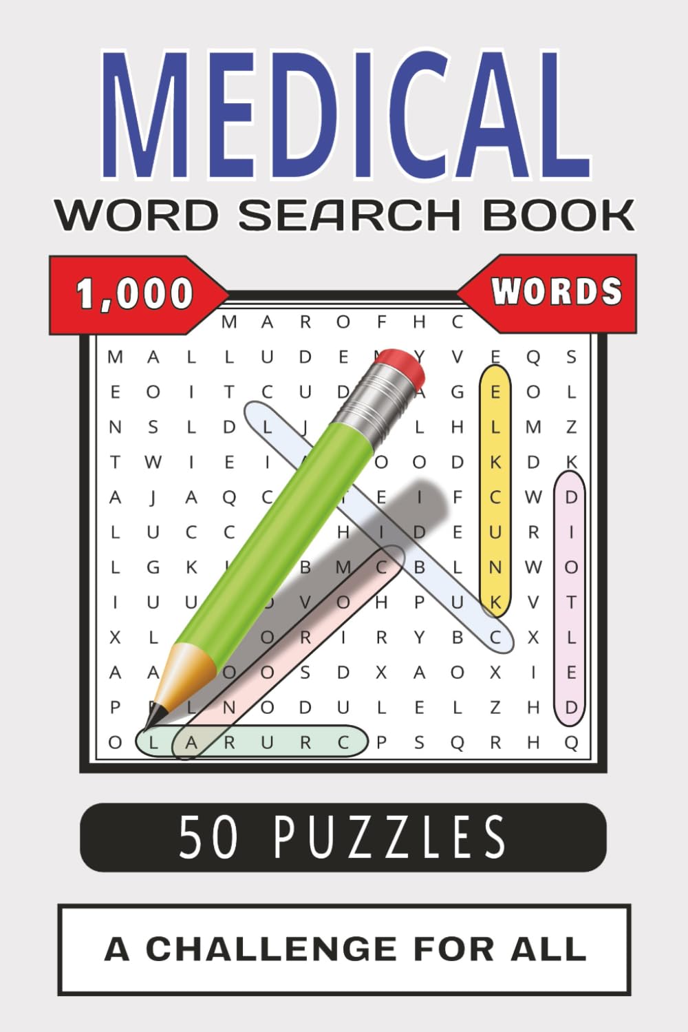 MEDICAL Word Search Book: A delightful challenge for every aspiring doctor or medical enthusiast! 50 Challenging Puzzles, 1000 Words!