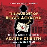 The Murder of Roger Ackroyd (Original Classic 1926 Edition): A Hercule Poirot Mystery