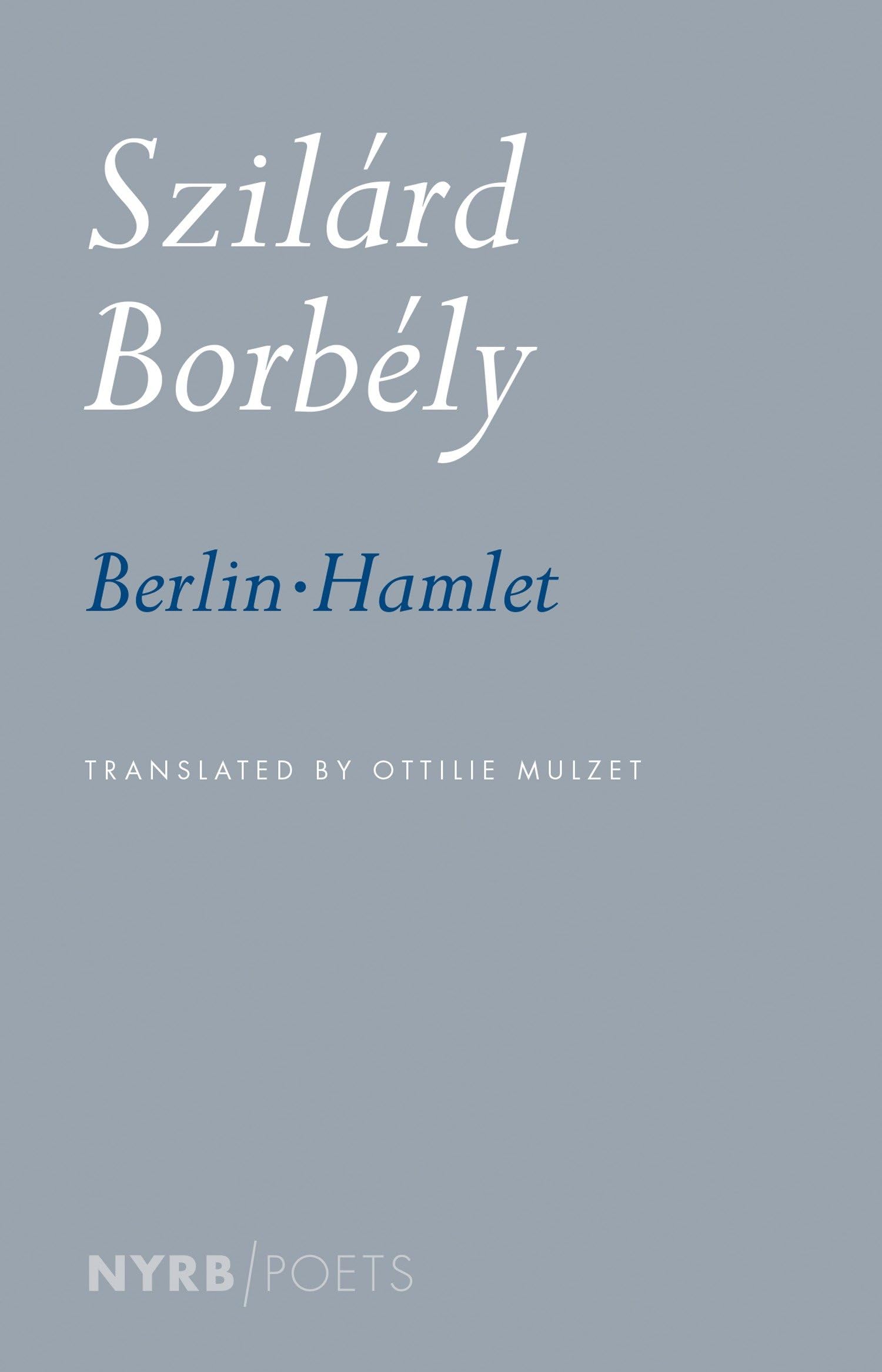 Berlin-Hamlet (Nyrb Poets)