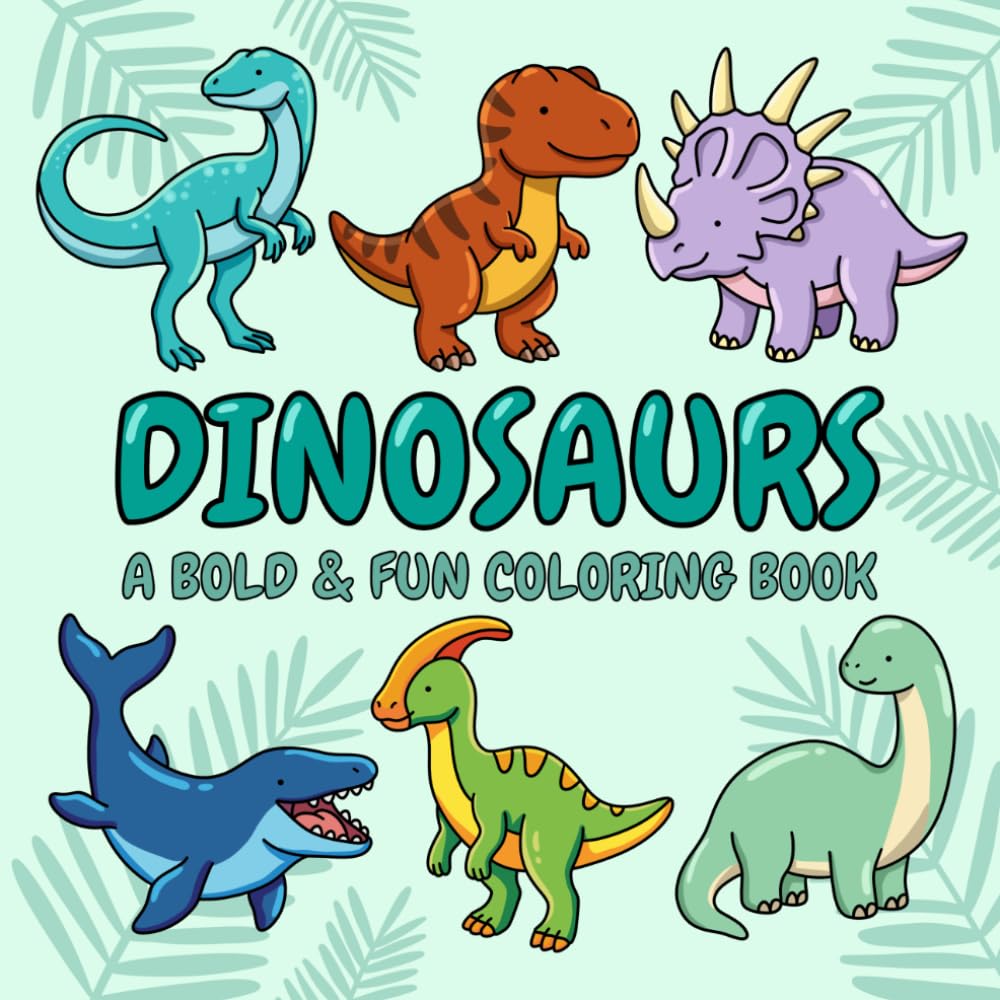 Dinosaurs: A Bold & Fun Coloring Book (Bold & Easy Coloring Books)