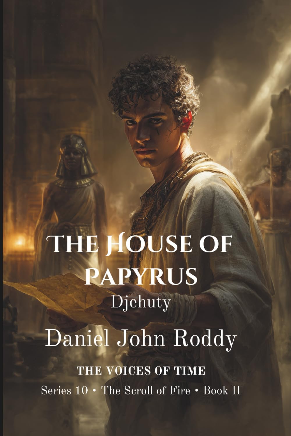 The House of Papyrus: Djehuty (Series 10: The Scroll of Fire)