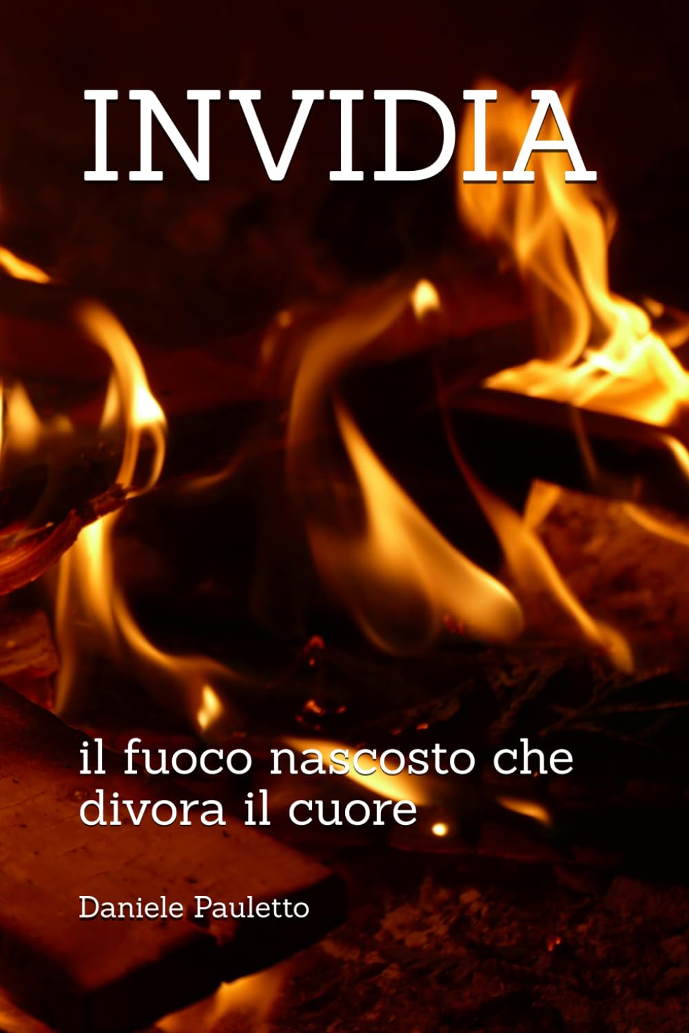 INVIDIA: il fuoco nascosto che divora il cuore (I labirinti del cuore)