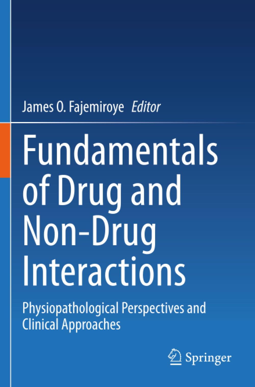 Fundamentals of Drug and Non-Drug Interactions: Physiopathological Perspectives and Clinical Approaches