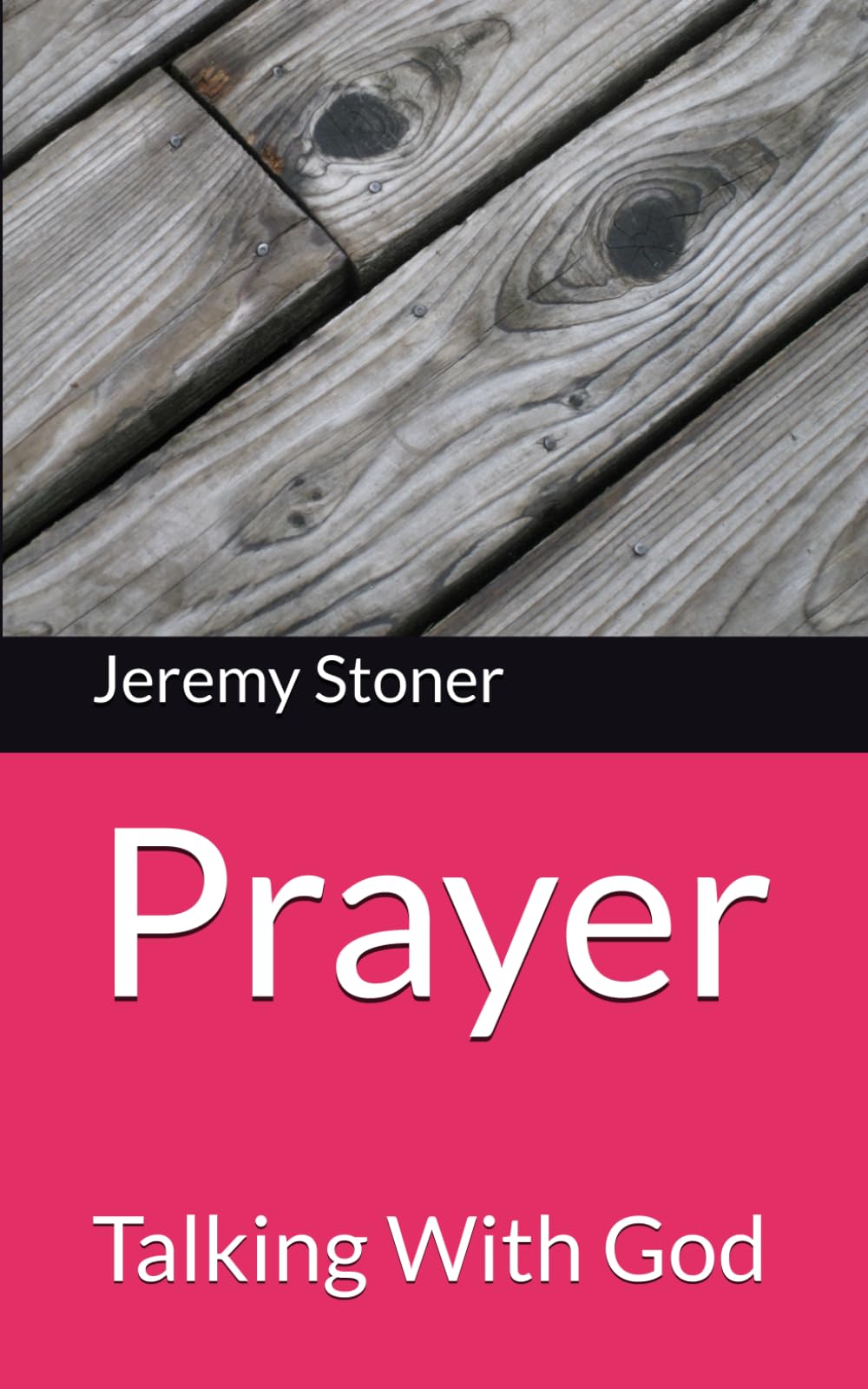 Prayer: Talking With God