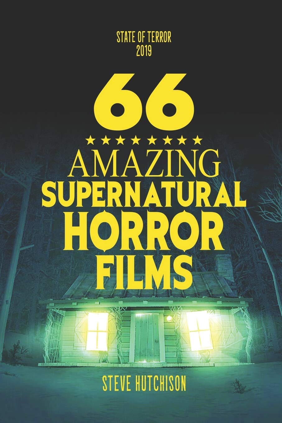 66 Amazing Supernatural Horror Films (State of Terror 2019 (Color))