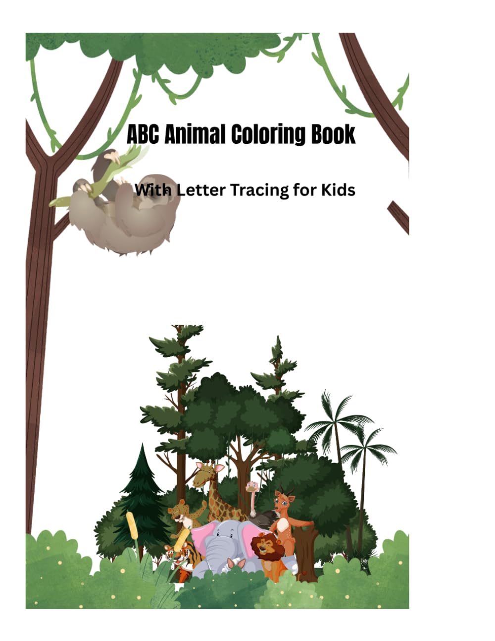 ABC Animal Coloring Book: With Letter Tracing for Kids