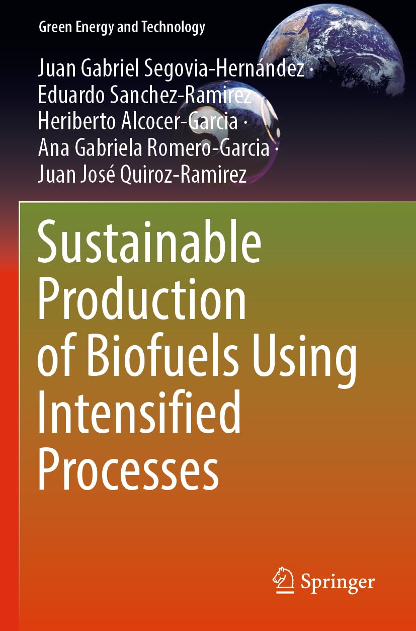 Sustainable Production of Biofuels Using Intensifi