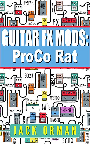 Guitar FX Mods: Pro Co Rat