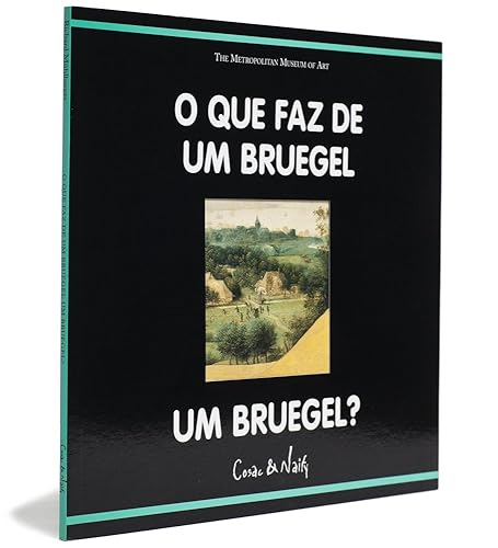 O Que Faz de Um Bruegel Um Bruegel? - Coleção O Que Faz de Um Mestre Um Mestre