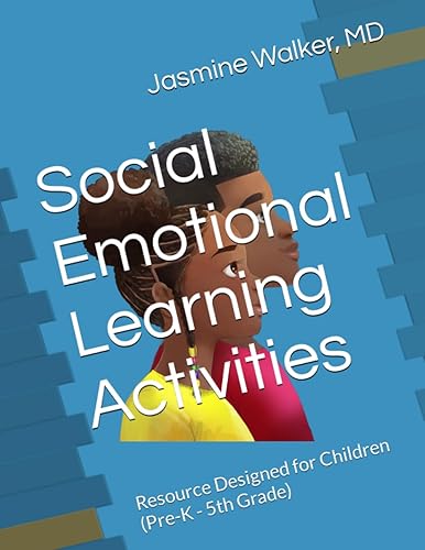 Social Emotional Learning Activities Resource Designed for Children (Pre-K - 5th Grade)