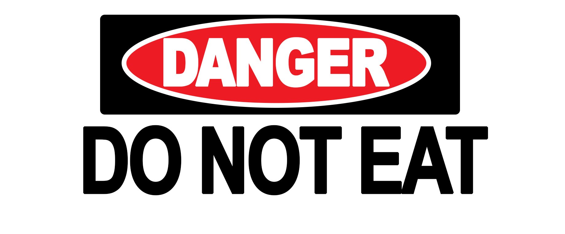 Party Decor 4 X Warning - Do Not Eat - Warning Sign Removable Self Adhesive Waterproof Durable Vinyl Label Sticker 225Mm X 106Mm