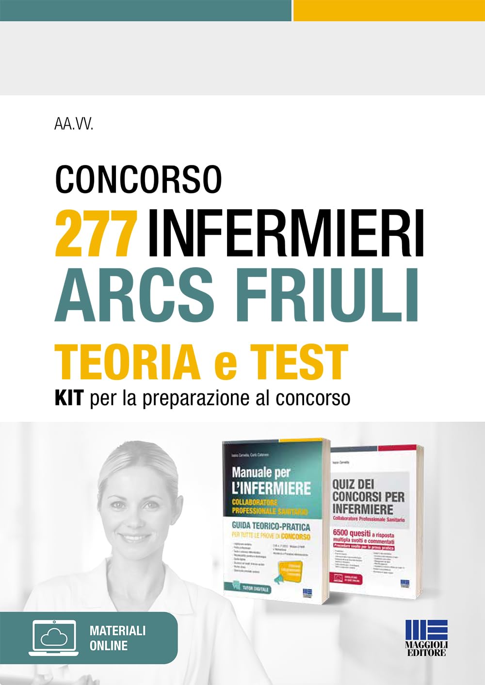 Concorso 277 Infermieri ARCS Friuli. Teoria e test. Kit per la preparazione al concorso. Con espansione online