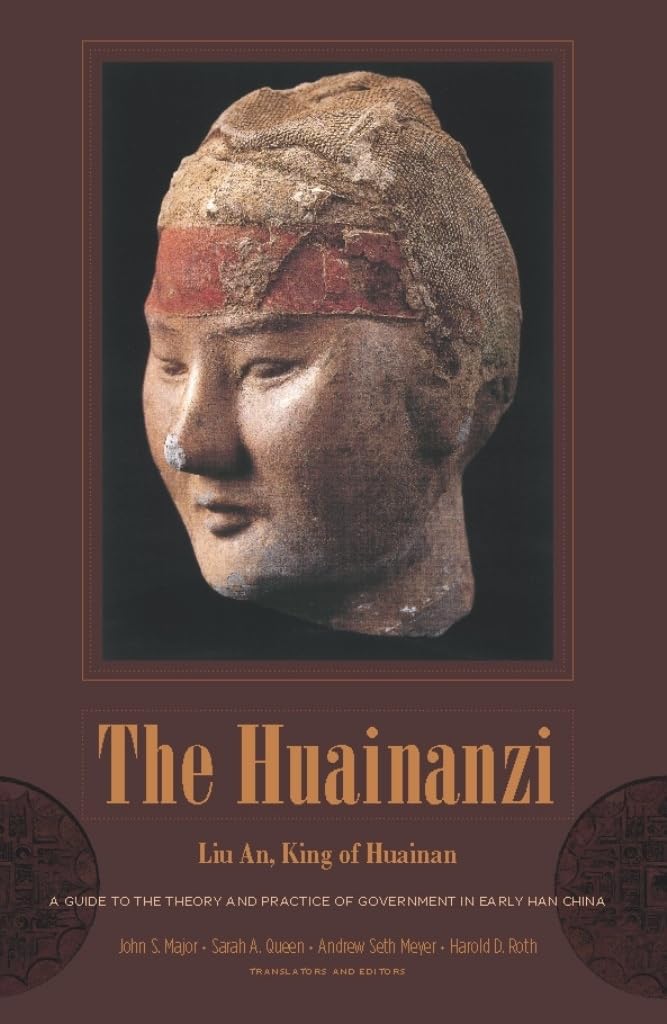 The Huainanzi: A Guide to the Theory and Practice of Government in Early Han China      Illustrated Edition