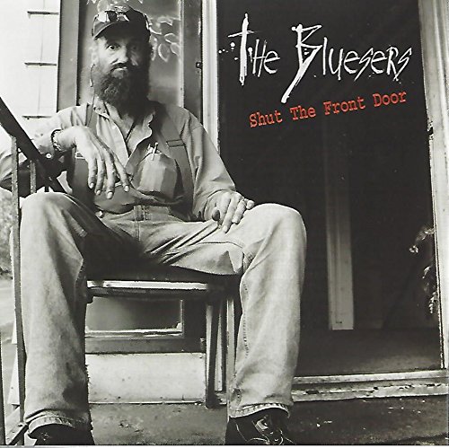 Shut The Front Door [Audio CD] The Bluesers