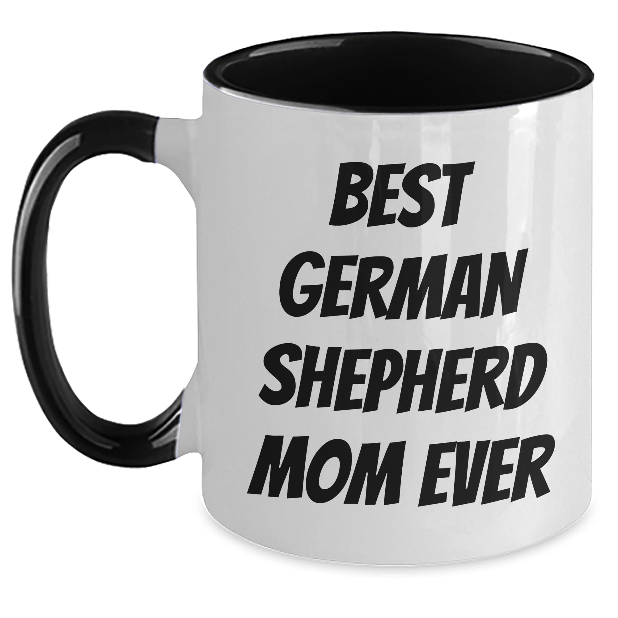 Proud Gifts German Shepherd Dog Mom Ever Celebrates Graduation with Best Two Tone Coffee M — funny ceramic mug from ShopProudGifts