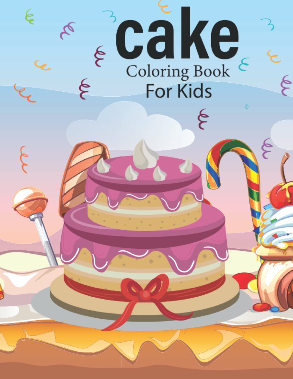 Cake coloring book for kids: Coloring book for kids
