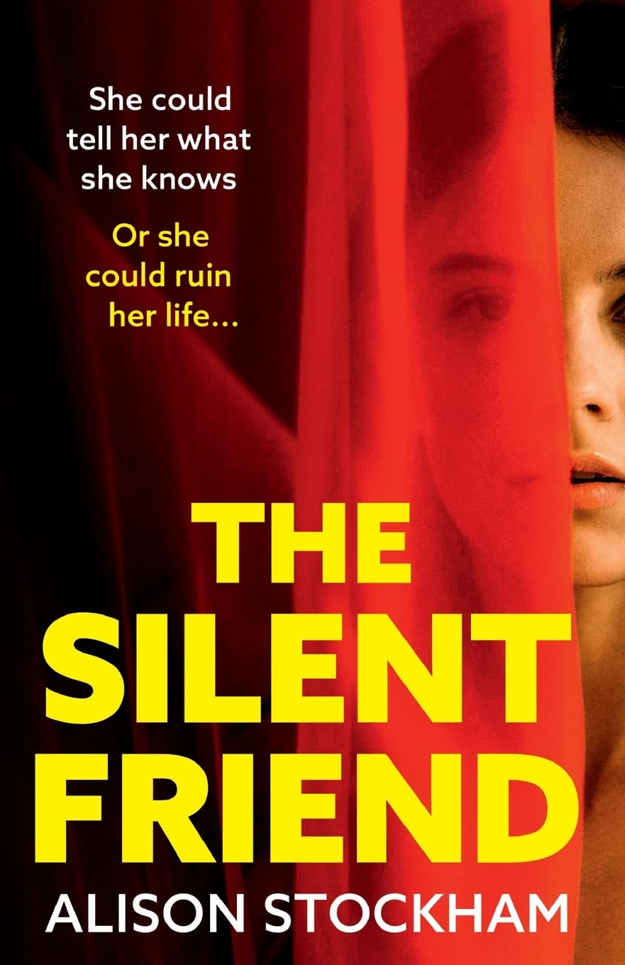 The Silent Friend: An unputdownable psychological thriller from the bestselling author of The Cuckoo Sister