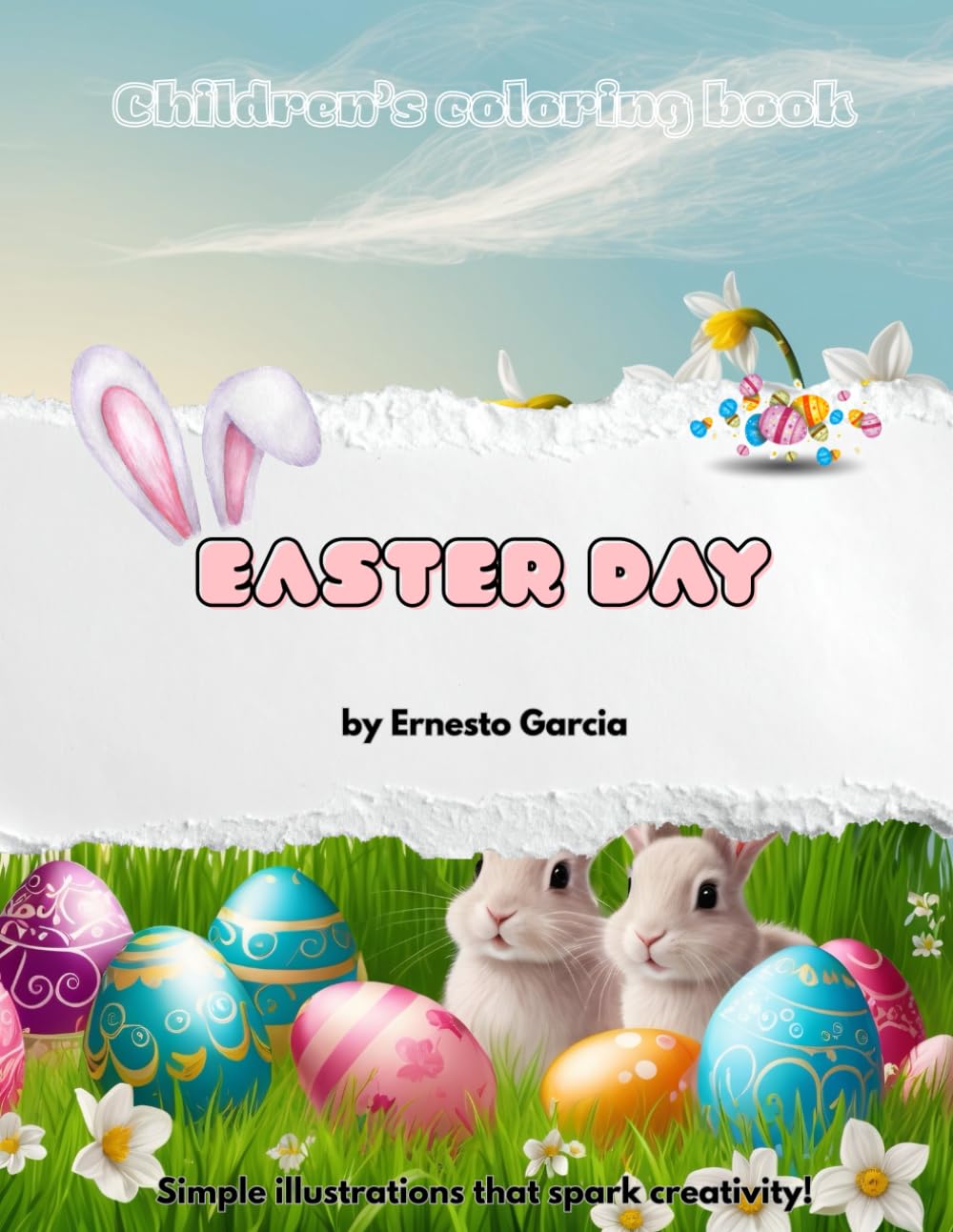 Children’s coloring book - Easter Edition: Simple illustrations that spark creativity!