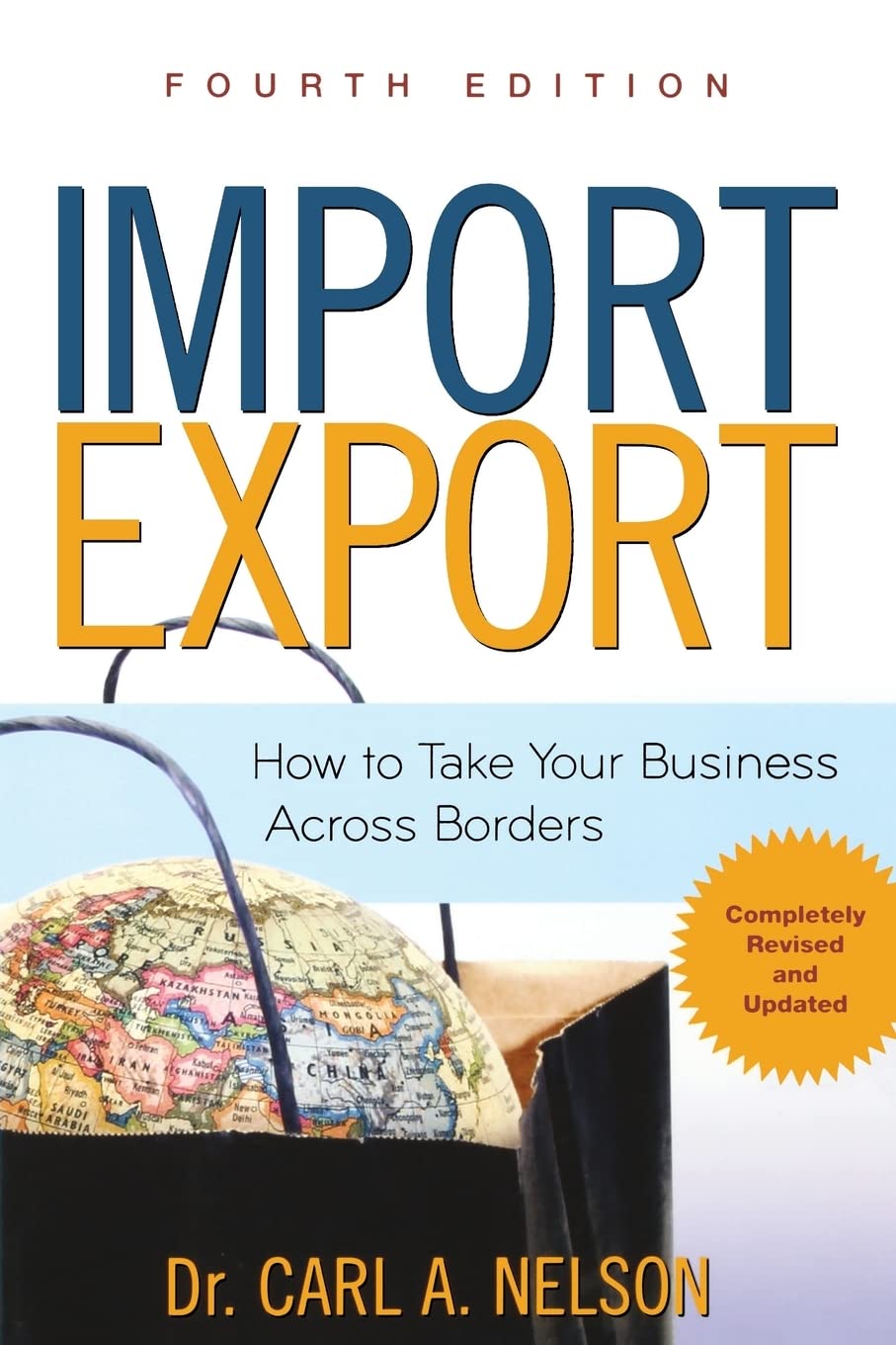 Import/Export: How to Take Your Business Across Borders (BUSINESS BOOKS)