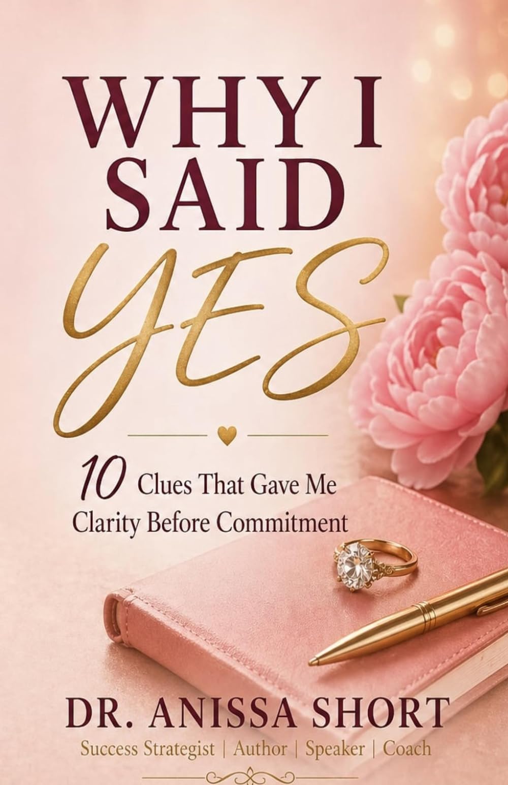 Why I said YES: 10 Clues That Gave Me Clarity Before Commitment