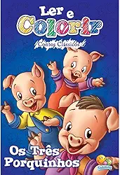 Ler e colorir Contos Clássicos: Três Porquinhos, Os