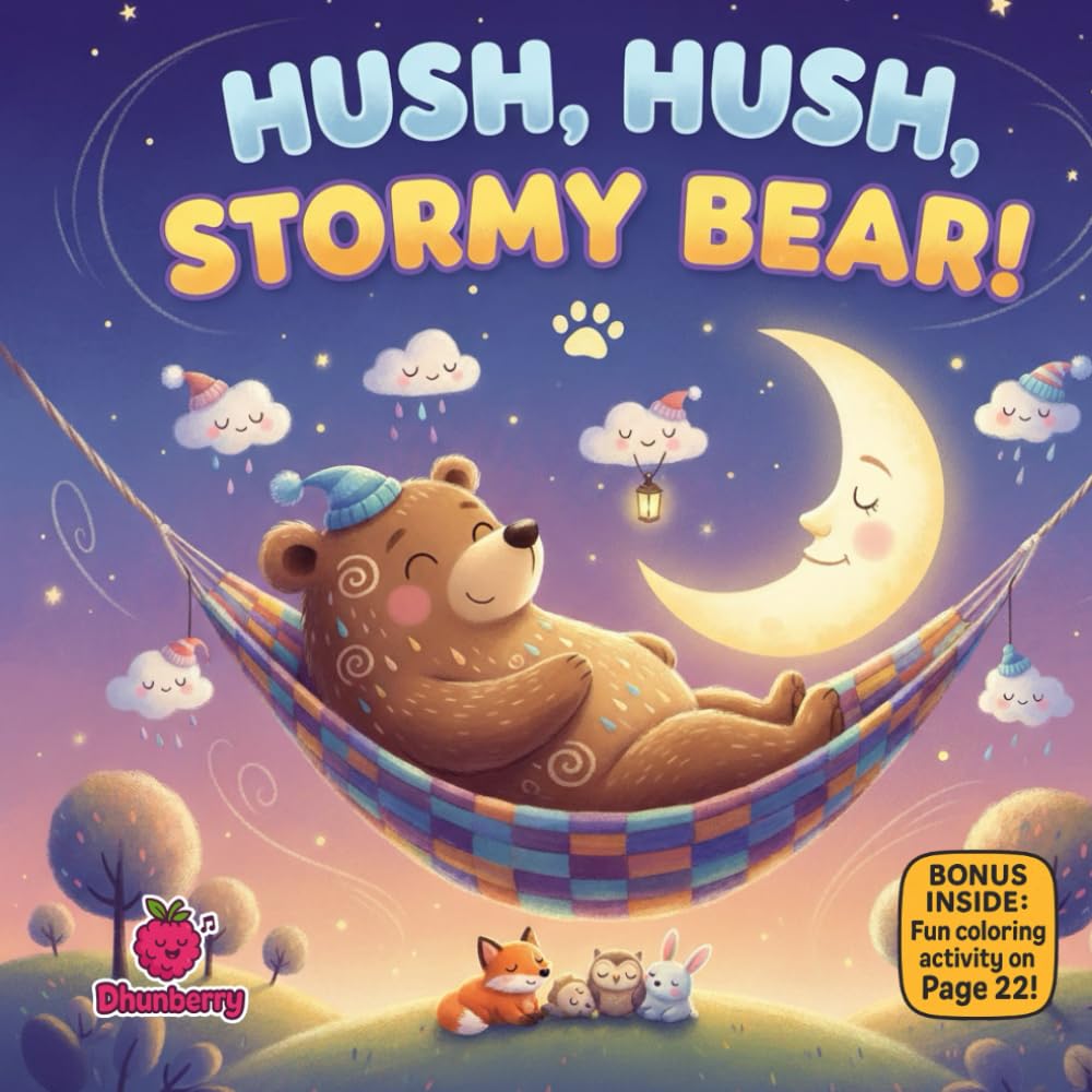 Hush, Hush, Stormy Bear!: A Comforting Rhyming Bedtime Story About Calming Fears and Finding Courage (The 100 Book Kids Collection)
