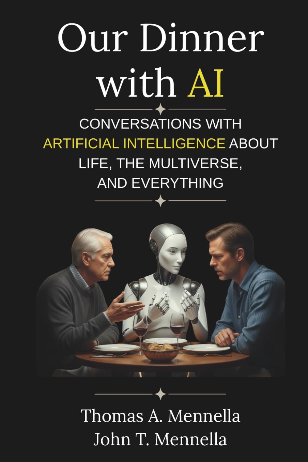 Our Dinner with AI: Conversations with Artificial Intelligence about Life, the Multiverse and Everything