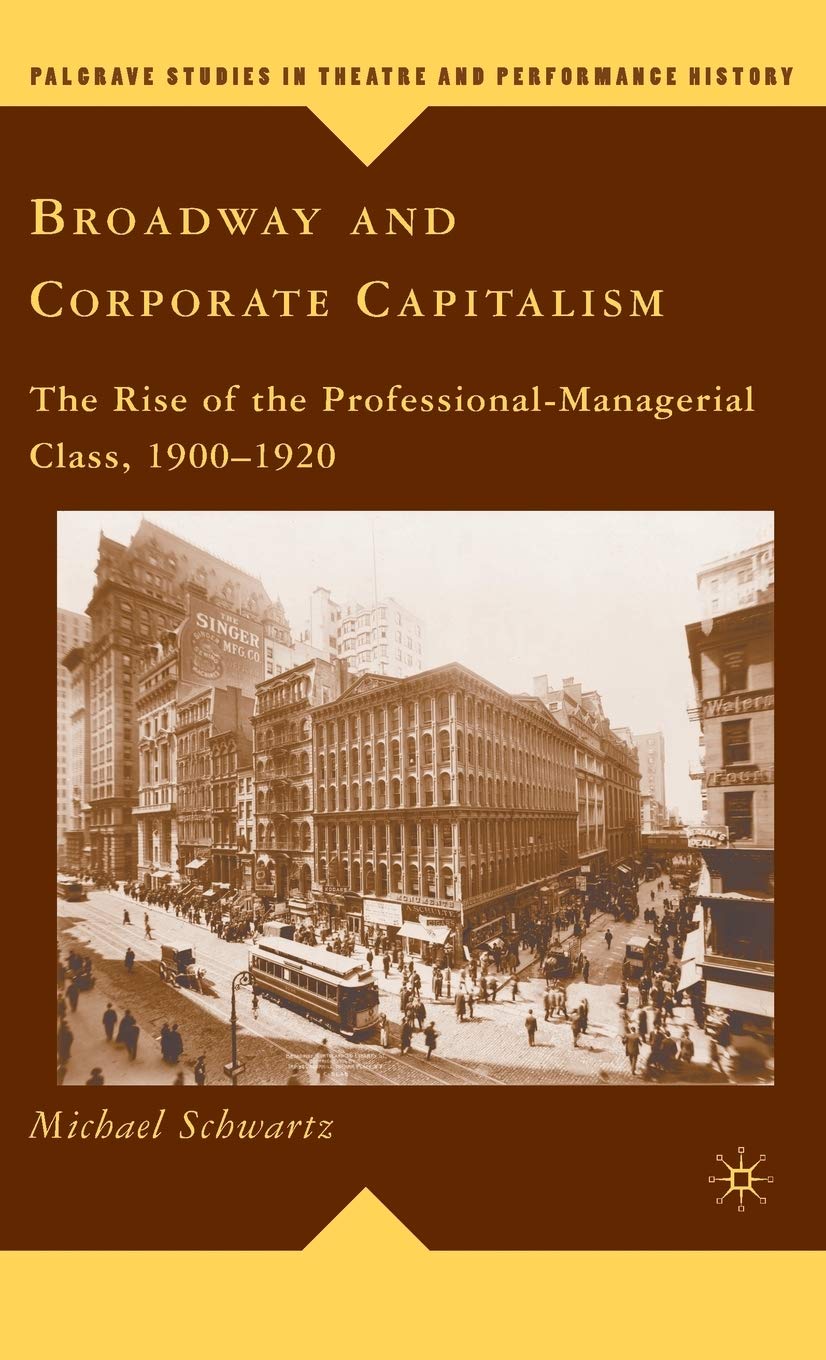 Broadway and Corporate Capitalism : document pour chercheurs en histoire américaine