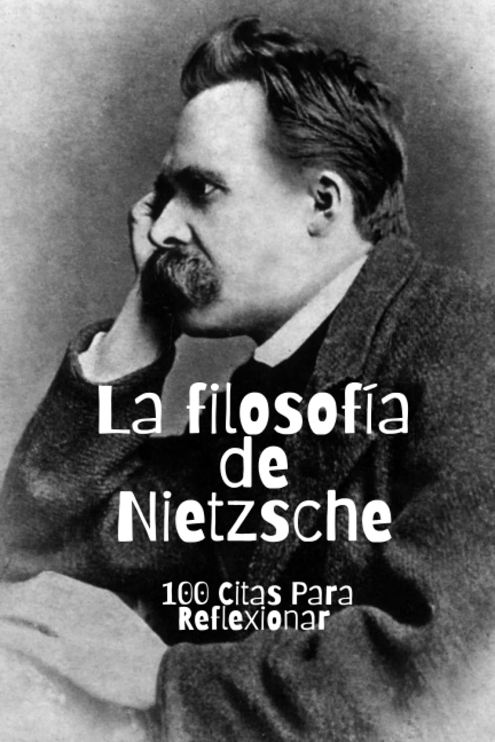 La filosofía de Nietzsche: 100 citas para reflexionar