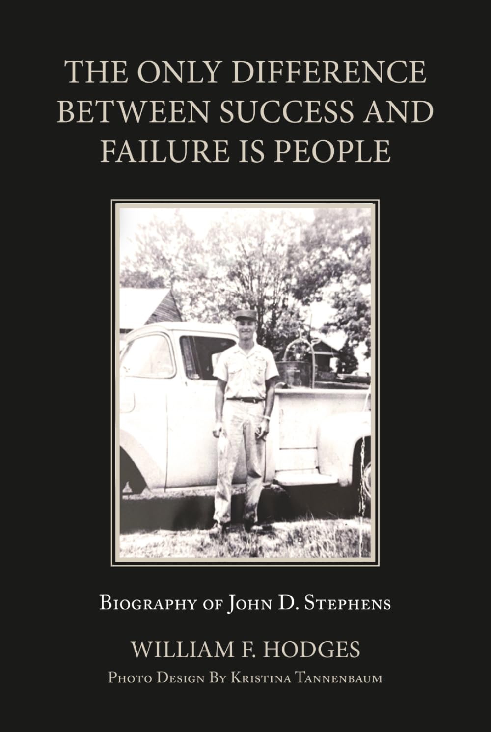 The Only Difference Between Success and Failure is People: The Biography of John D. Stephens      Hardcover – September 2, 2025