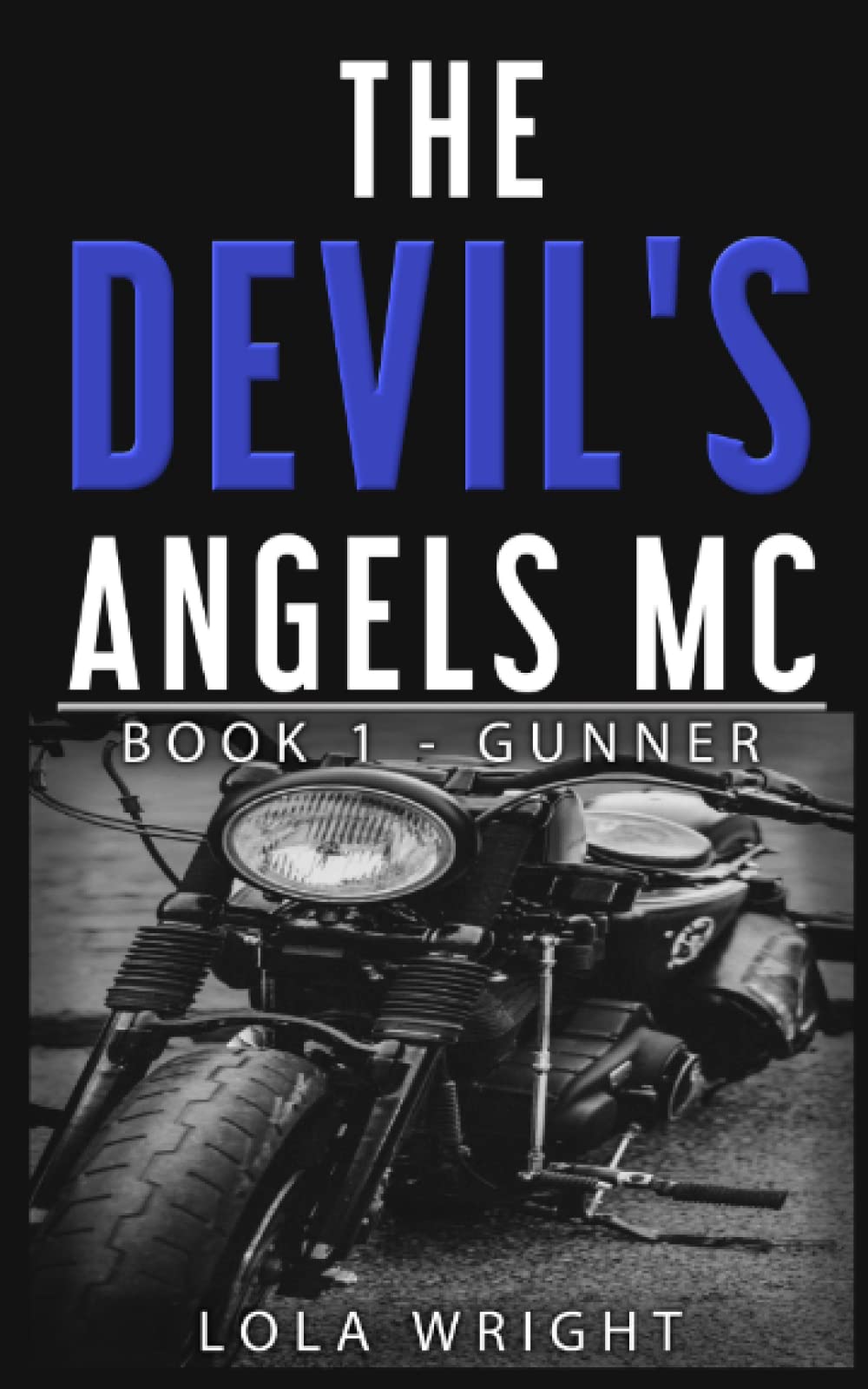 The Devil's Angels MC Book 1 - Gunner Paperback – 2 Jun. 2019