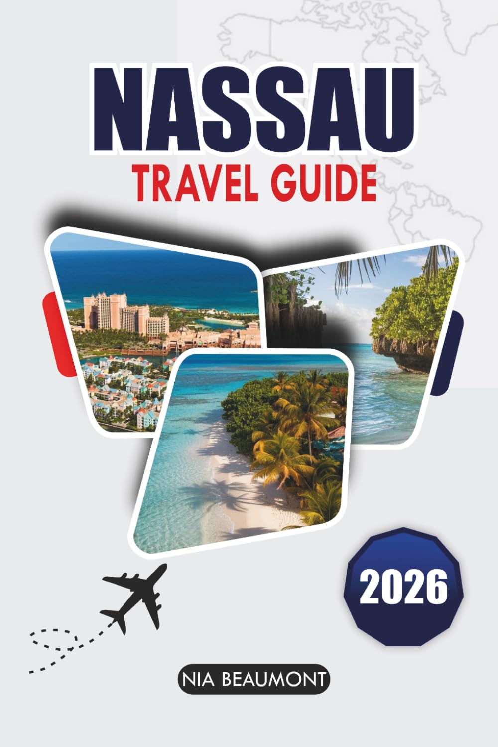 Nassau Travel Guide 2026: Explore the Bahamas — Beaches, Island Adventures, Local Food, and a Perfect 5-Day Itinerary