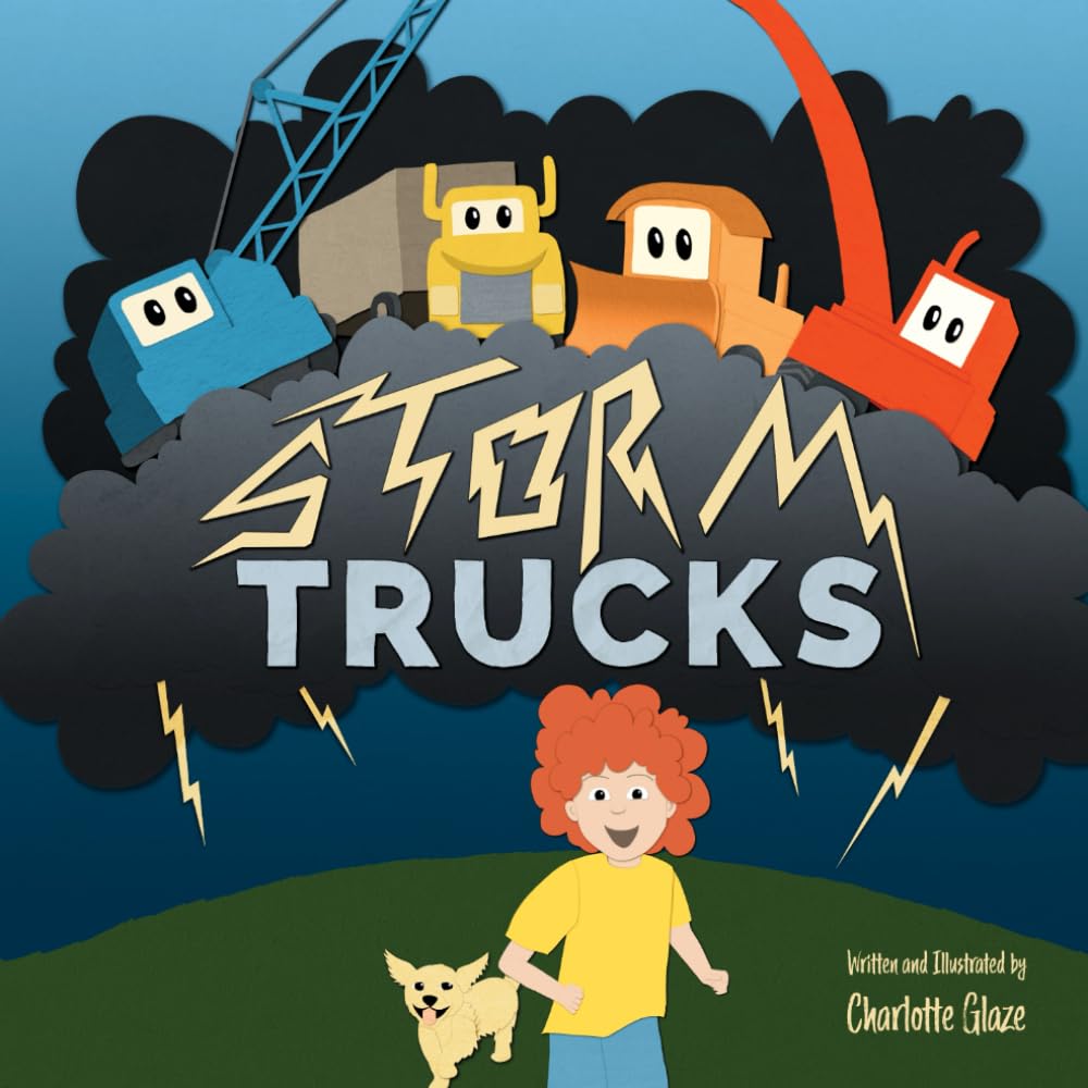 Storm Trucks: overcoming fear of thunderstorms for kids 3-8 with bulldozer, dump truck, excavator, and crane