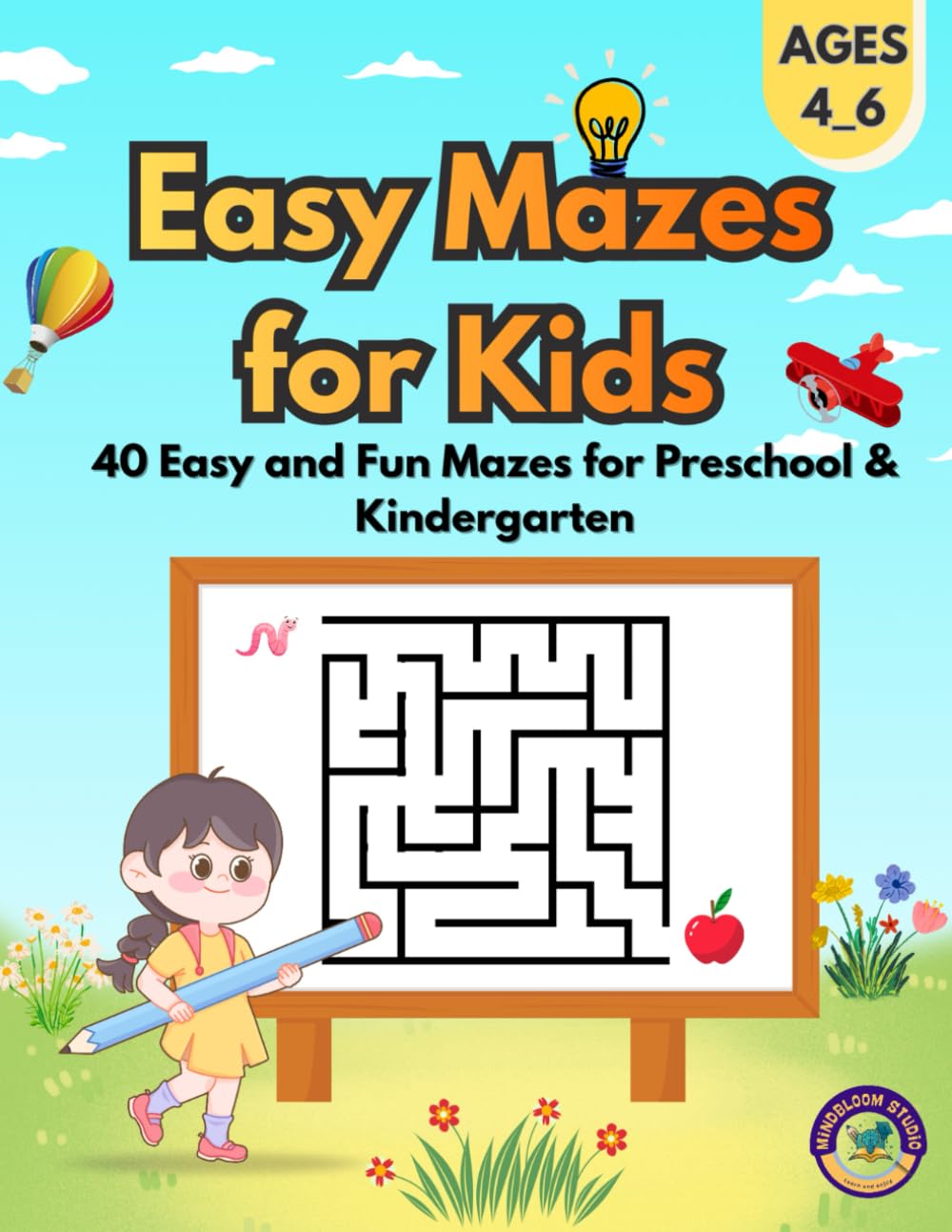Easy Mazes for Kids Ages 4–6: 40 Easy and Fun Mazes for Preschool & Kindergarten Maze Activity Book for Kids