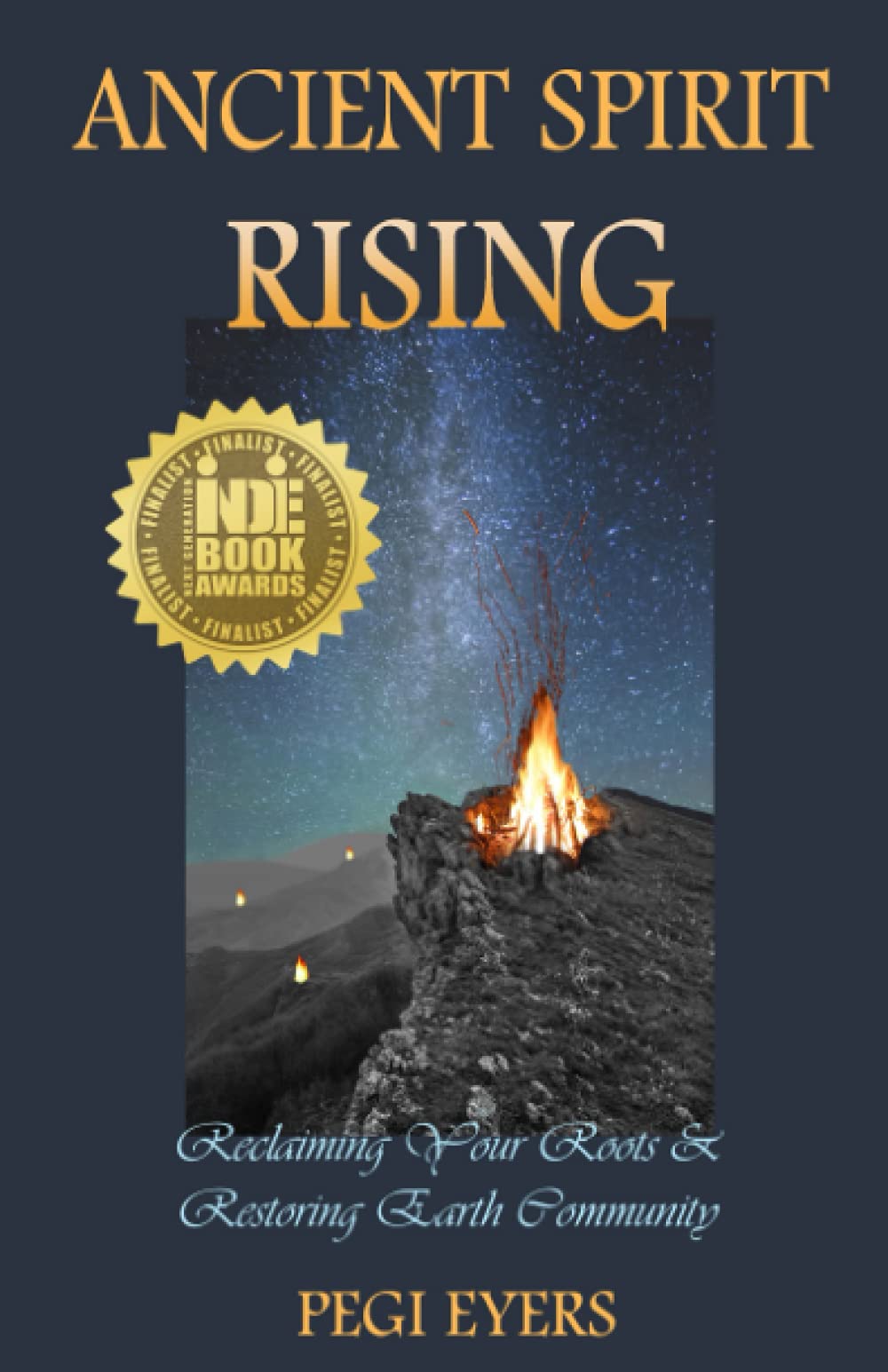 Ancient Spirit Rising: Reclaiming Your Roots & Restoring Earth Community