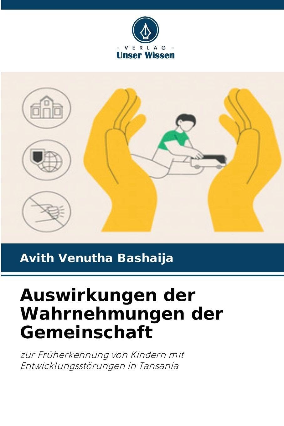 Auswirkungen der Wahrnehmungen der Gemeinschaft: zur Früherkennung von Kindern mit Entwicklungsstörungen in Tansania
